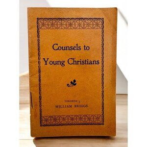 Counsels To Young Christians by William Briggs Toronto 1901 Vintage Book